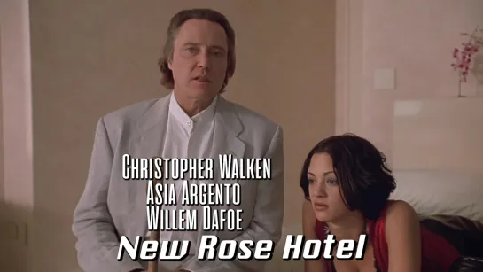 Christopher Walken, Asia Argento, Willem Dafoe (New Rose Hotel, 1998)