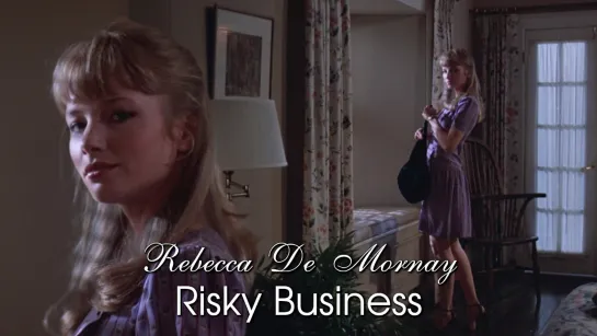 Rebecca De Mornay (Risky Business, 1983)