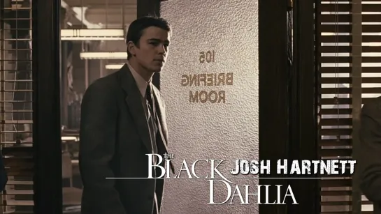 Josh Hartnett, Aaron Eckhart (The Black Dahlia, 2006)