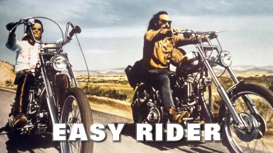 Dennis Hopper, Peter Fonda (Easy Rider, 1969)