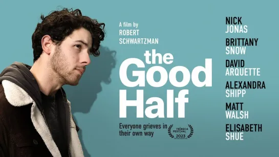 ДОБРАЯ ПОЛОВИНА (2023) THE GOOD HALF