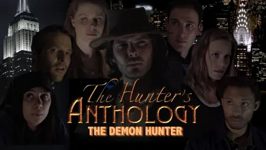 ОХОТНИК НА ДЕМОНОВ (2024) THE HUNTER'S ANTHOLOGY: THE DEMON HUNTER