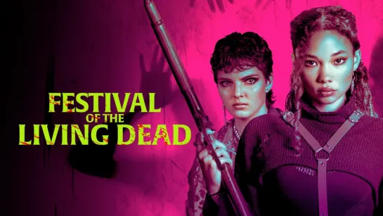 ФЕСТИВАЛЬ ЖИВЫХ МЕРТВЕЦОВ (2024) FESTIVAL OF THE LIVING DEAD