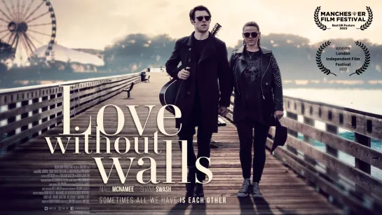 ЛЮБОВЬ БЕЗ ГРАНИЦ (2023) LOVE WITHOUT WALLS