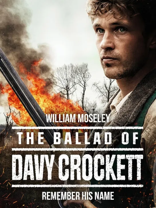 БАЛЛАДА О ДЭВИ КРОКЕТТЕ (2024) THE BALLAD OF DAVY CROCKETT