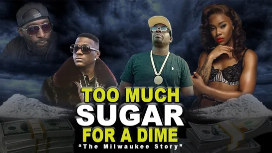 ИГРЫ С ОГНЁМ (2023) TOO MUCH SUGAR FOR A DIME: "THE MILWAUKEE STORY"