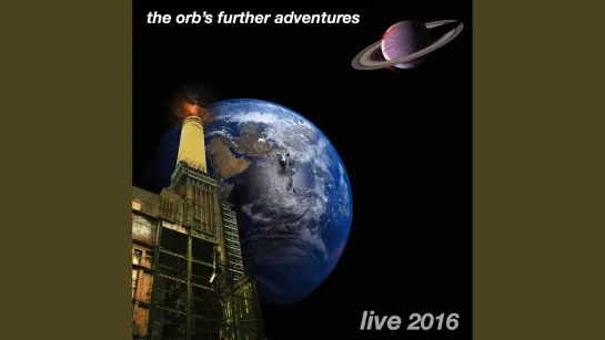 The Orb / The Orb's Further Adventures Live 2016 / HD Video 1080p