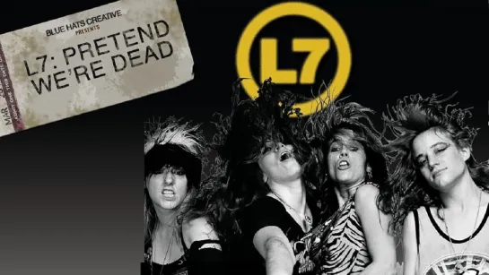 L7 - Pretend we're dead (2017) RUS