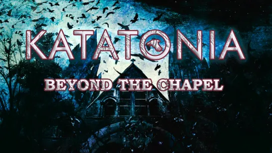 KATATONIA- Beyond the chapel (2015) RUS