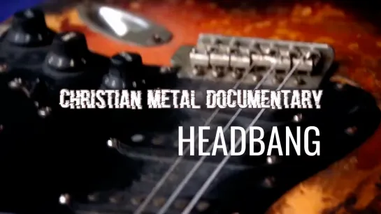 Christian metal Documentary (2017) RUS