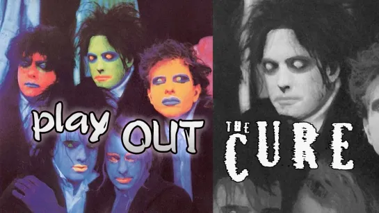 The CURE- Play out (1991) ENG