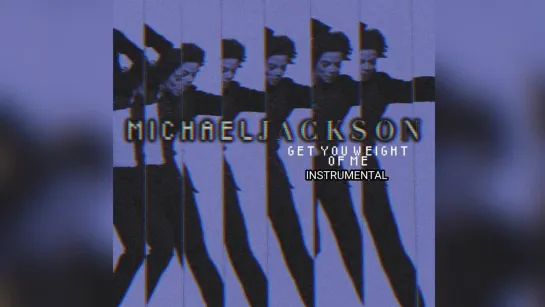 [NEW LEAK] Michael Jackson Get You Weight Off Of Me (Instrumental Version] (Full Version)