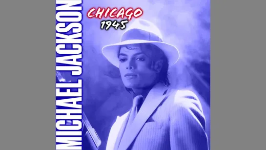 [NEW LEAK] Michael Jackson Chicago 1945 (Studio Quality) (Unreleased)