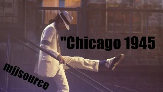 [NEW LEAK] Michael Jackson (Chicago 1945) [Full Version] (Unreleased)