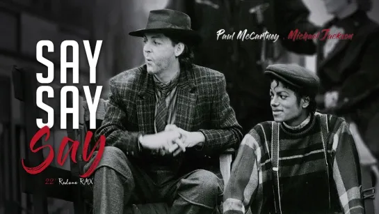 Paul McCartney - Say Say Say ( MJFPHD 22s Redone Version) ft. Michael Jackson