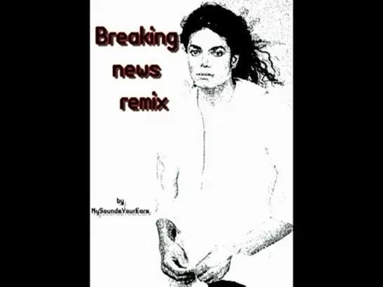 Michael Jackson Breaking News Remix - YouTube