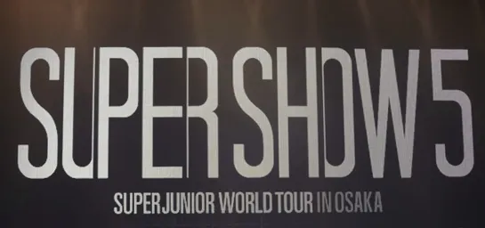 SUPER SHOW 5 in JAPAN