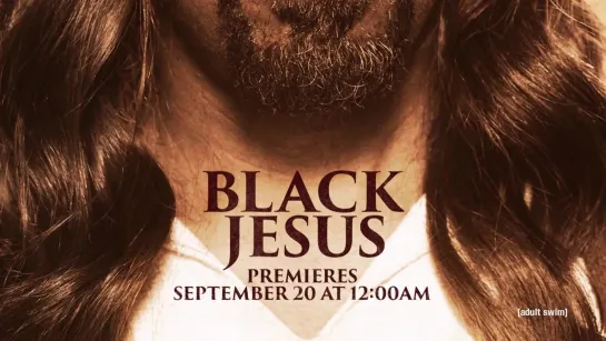 Black Jesus Season 3 Trailer русский