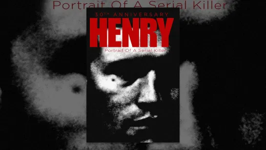 Генри: Портрет серийного убийцы / Henry: Portrait of a Serial Killer (1986)