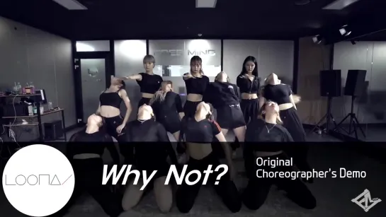 [FreeMind] 이달의 소녀 - Why Not_ (Original Choreographers Demo)