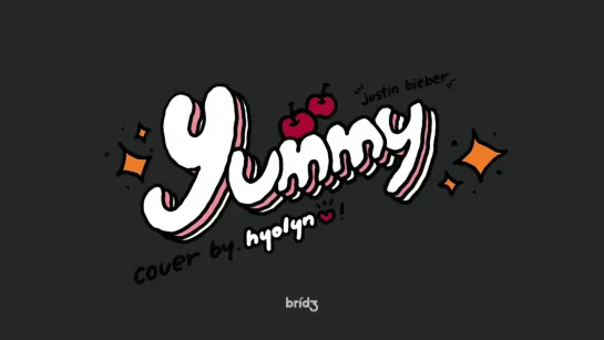 _COVER___Yummy__-_Justin_Bieber_I_HYOLYN_효린_