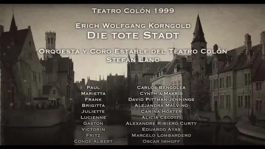 -Korngold: Die tote Stadt -Cynthia Makris -  Carlos Bengolea  - Marcelo Lombardero -Stefan Lano - Conductor Teatro Colon 1999