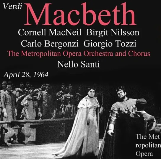 Macbeth - MacNeil, Nilsson, Bergonzi, Tozzi- HISTORICAL EVENT - (28041964, MET)