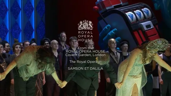 SAMSON ET DALILA- SeokJong Baek- Elīna Garanča- Antonio Pappano- Royal Opera House 2022- HD