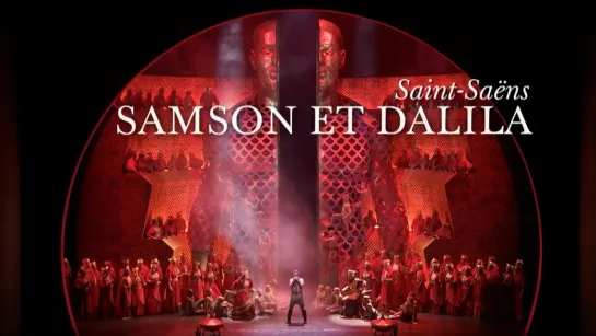 SAMSON ET DALILA -  Elīna Garanča, (Dalila) ; Roberto Alagna, (Samson;) ,  Mark Elder-Metropolitan Opera House. 29.09.2018- HD