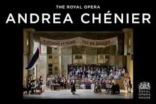 ANDREA CHENIER- Jonas Kaufmann- Sondra Radvanovsky- Antonio Pappano- Royal Opera House 05.06.2024 HD