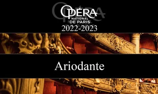 ｜Ariodante-Emily D’Angelo, Olga Kulchynska, Christophe Dumaux, Tamara Banjesevic, Matthew Brook, Opéra national de Paris-2023