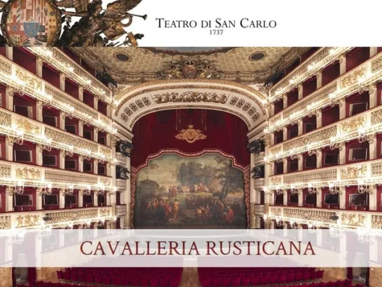 CAVALLERIA RUSTICANA-Veronica Simeoni, Roberto Aronica, Elena Zilio, George Gagnidze, Leyla Martinucci- Teatro San Carlo 2019