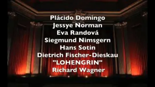 LOHENGRIN;  Wagner Plácido Domingo; Jessye Norman; Eva Randová; Siegmund Nimsgern