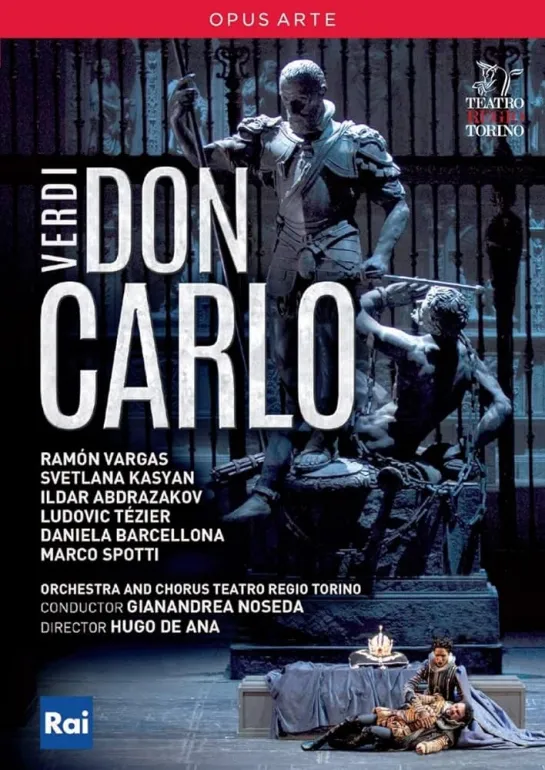 Verdi - Don Carlo (Torino-2013)  Ramón Vargas, Svetlana Kasyan, Ildar Abdrazakov, Ludovic Tézier, Daniela Barcellona