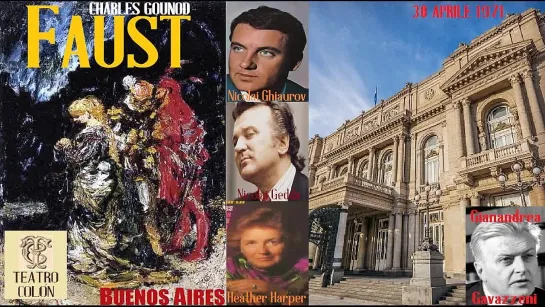 Gounod-  Faust - Gavazzeni; Ghiaurov, Gedda, Harper -LIVE AUDIO- TEATRO COLÓN- 1971