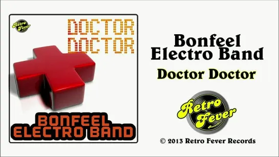 Bonfeel Electro Band - Doctor Doctor (Original Mix)