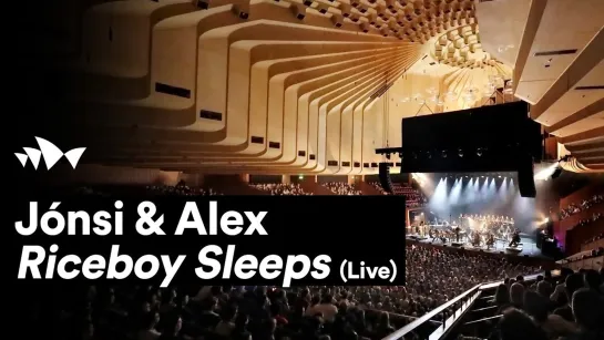 Jónsi & Alex Somers | Riceboy Sleeps - Live at Sydney Opera House