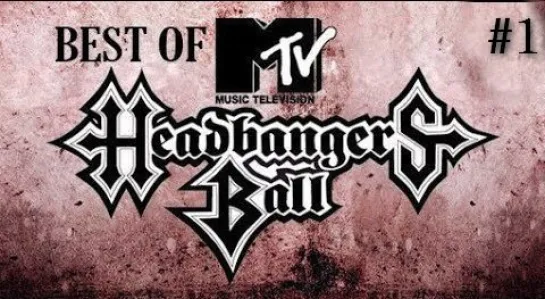 Best of HEADBANGERS BALL 🤘🏻 1/4