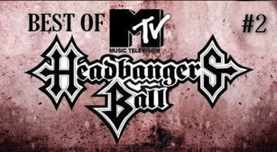 Best of HEADBANGERS BALL 🤘🏻 2/4