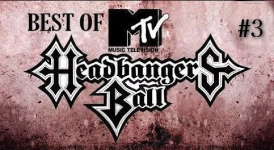 Best of HEADBANGERS BALL 🤘🏻 3/4